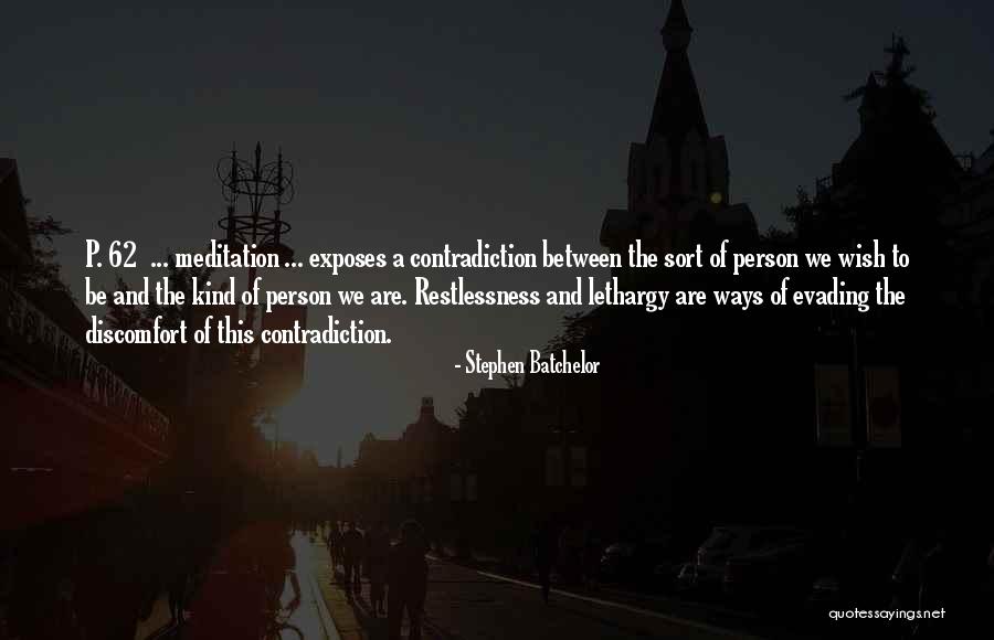Umorni Kosaci Quotes By Stephen Batchelor Umorni Kosaci Quotes By Stephen Batchelor