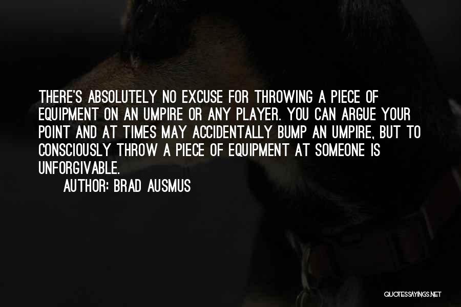 Umpires Quotes By Brad Ausmus