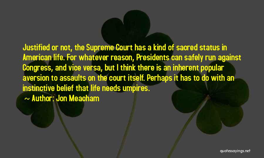 Umpires Quotes By Jon Meacham