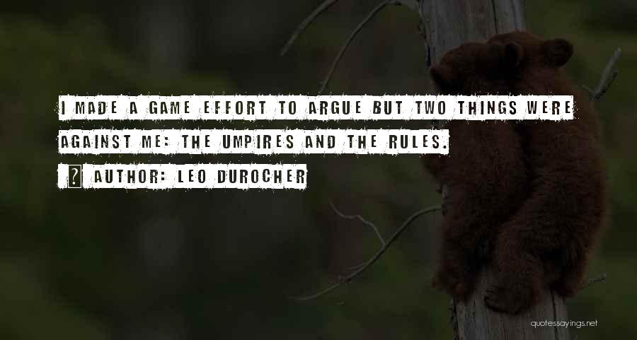 Umpires Quotes By Leo Durocher