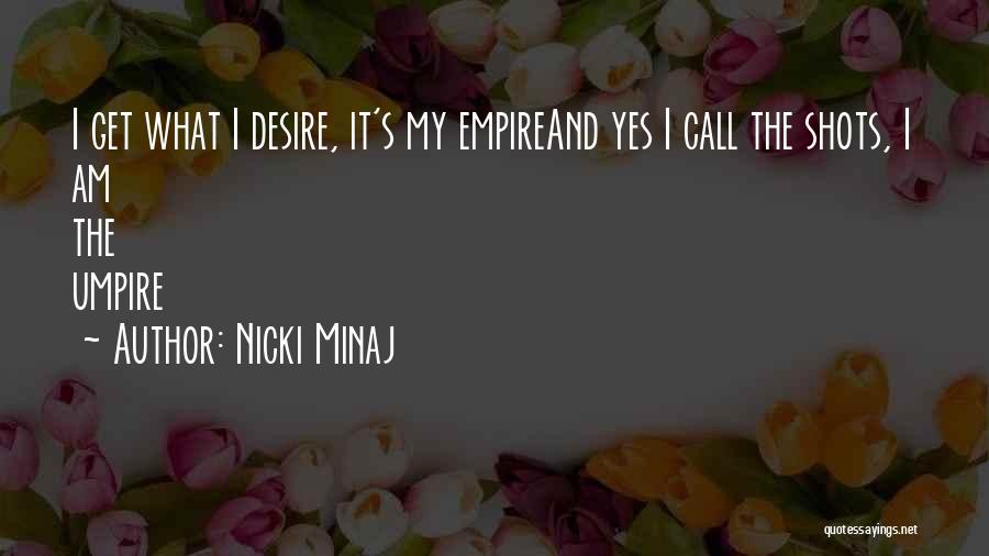 Umpires Quotes By Nicki Minaj