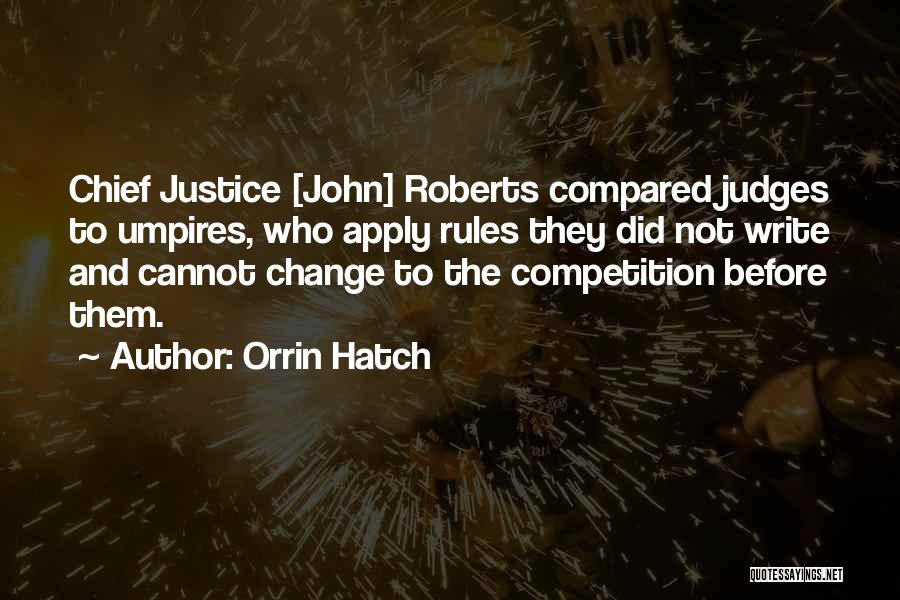 Umpires Quotes By Orrin Hatch