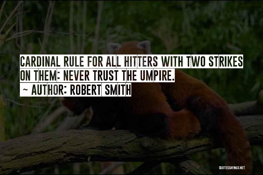 Umpires Quotes By Robert Smith