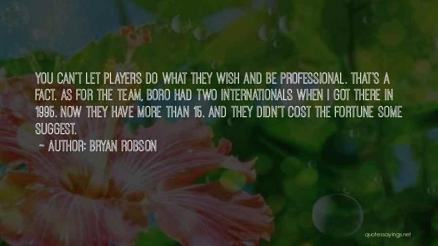 Umpiring Jobs Quotes By Bryan Robson