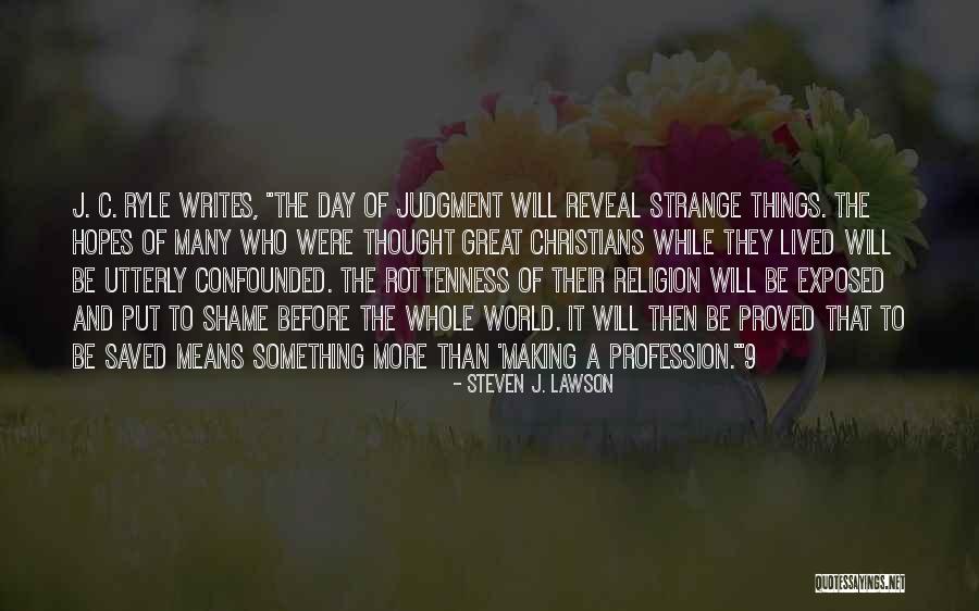 Umreti Zdrav Quotes By Steven J. Lawson Umreti Zdrav Quotes By Steven J. Lawson