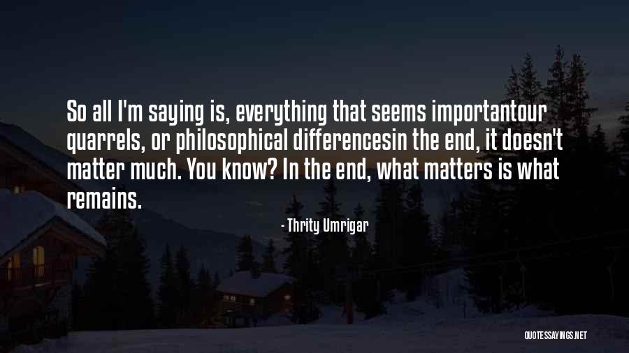Umrigar Quotes By Thrity Umrigar Umrigar Quotes By Thrity Umrigar