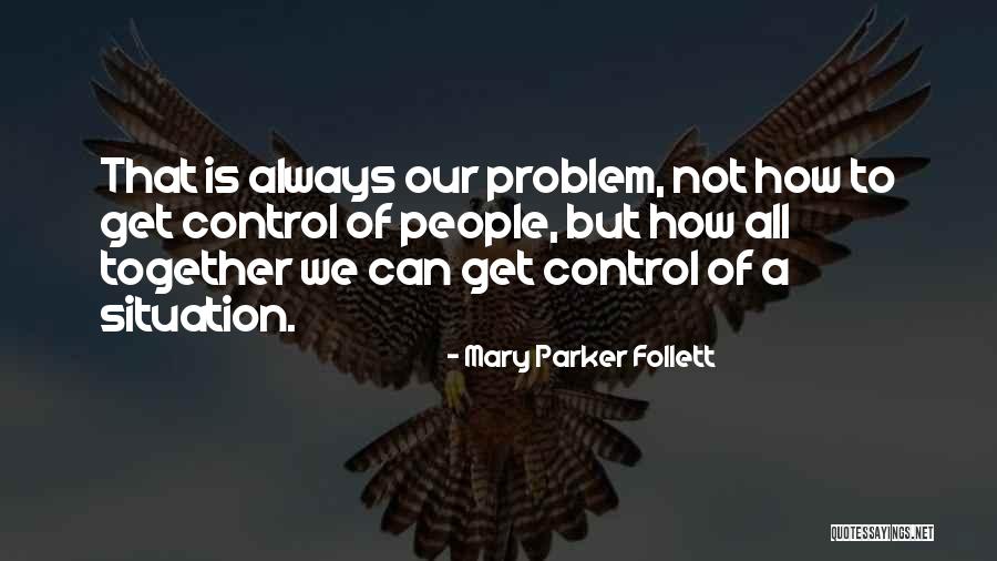 Umrlog Sanjati Quotes By Mary Parker Follett Umrlog Sanjati Quotes By Mary Parker Follett