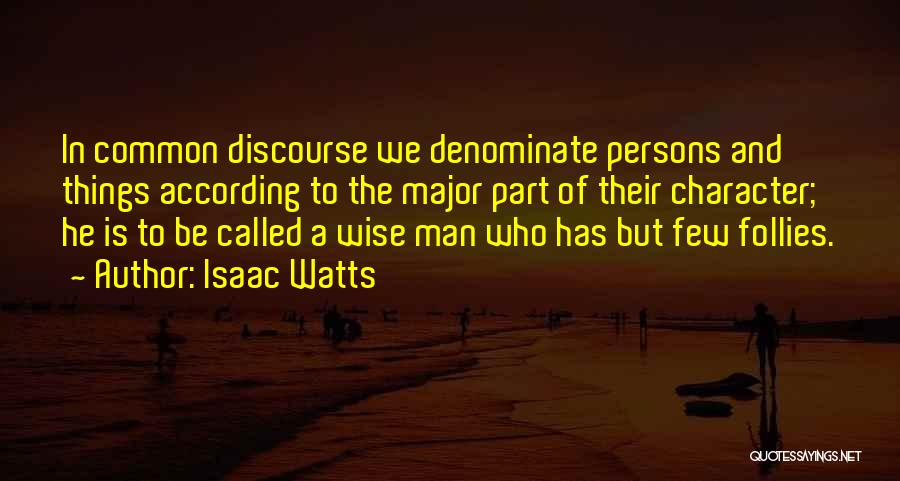 Umumnya Masa Quotes By Isaac Watts