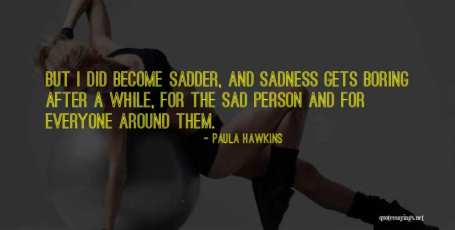 Umutlugelecekk Quotes By Paula Hawkins Umutlugelecekk Quotes By Paula Hawkins