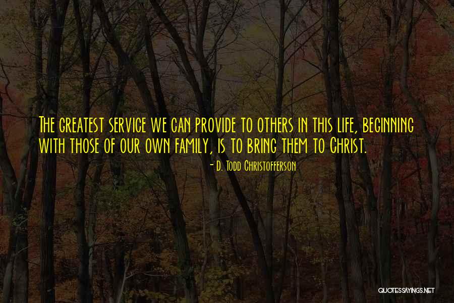 Umuwi Ng Quotes By D. Todd Christofferson Umuwi Ng Quotes By D. Todd Christofferson