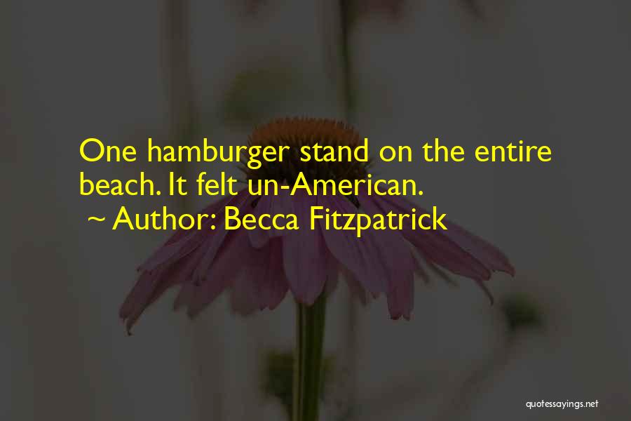 Un American Quotes By Becca Fitzpatrick