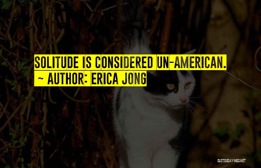 Un American Quotes By Erica Jong