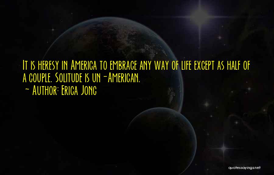 Un American Quotes By Erica Jong