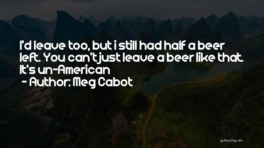 Un American Quotes By Meg Cabot