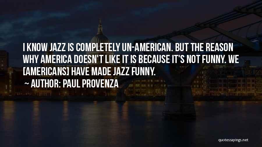 Un American Quotes By Paul Provenza