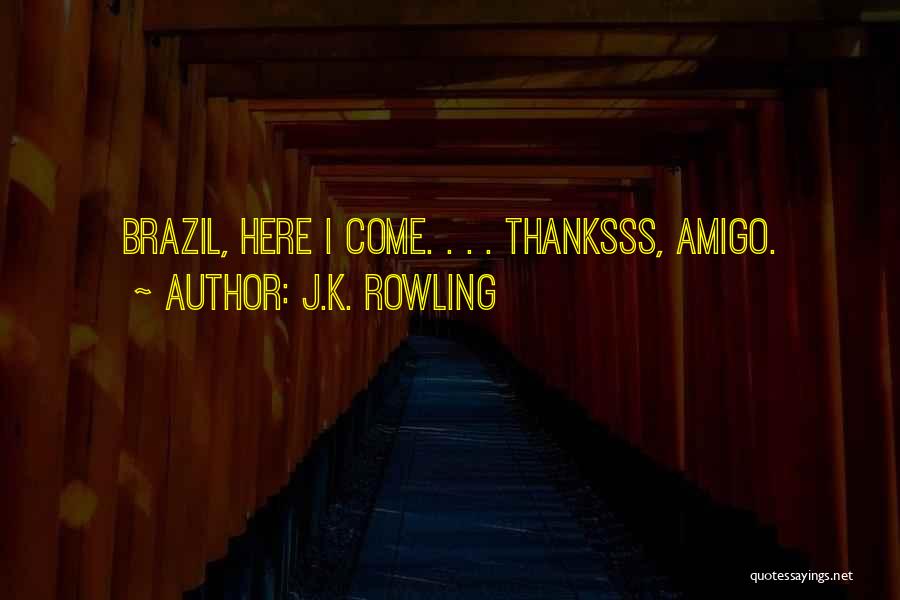 Un Amigo Quotes By J.K. Rowling