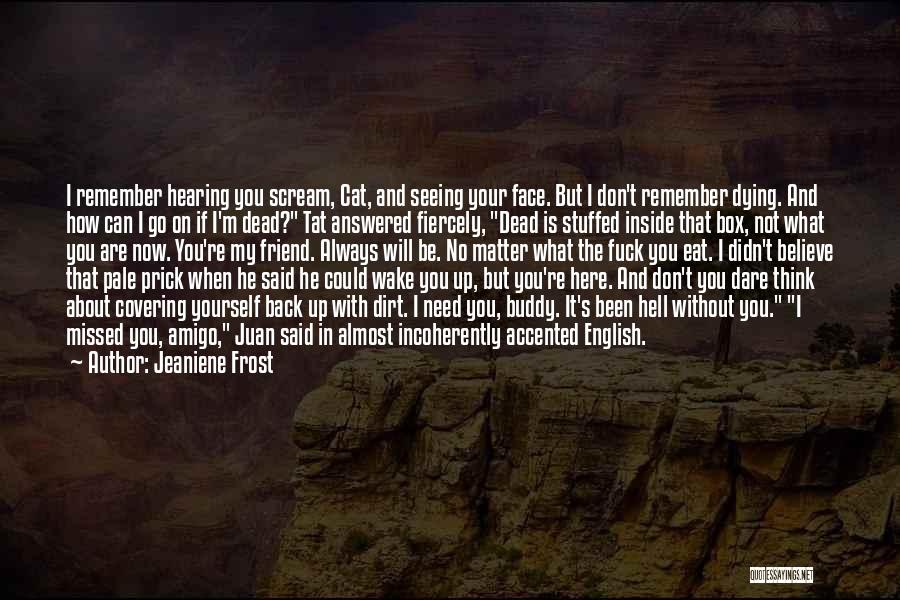 Un Amigo Quotes By Jeaniene Frost