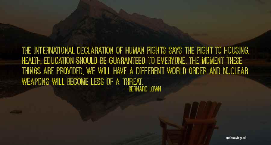 Un Declaration Of Human Rights Quotes By Bernard Lown Un Declaration Of Human Rights Quotes By Bernard Lown