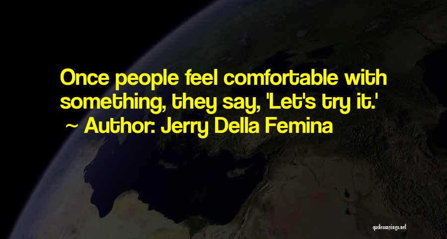 Un Ete Brulant Quotes By Jerry Della Femina