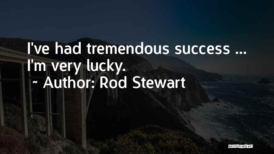 Un Ete Brulant Quotes By Rod Stewart