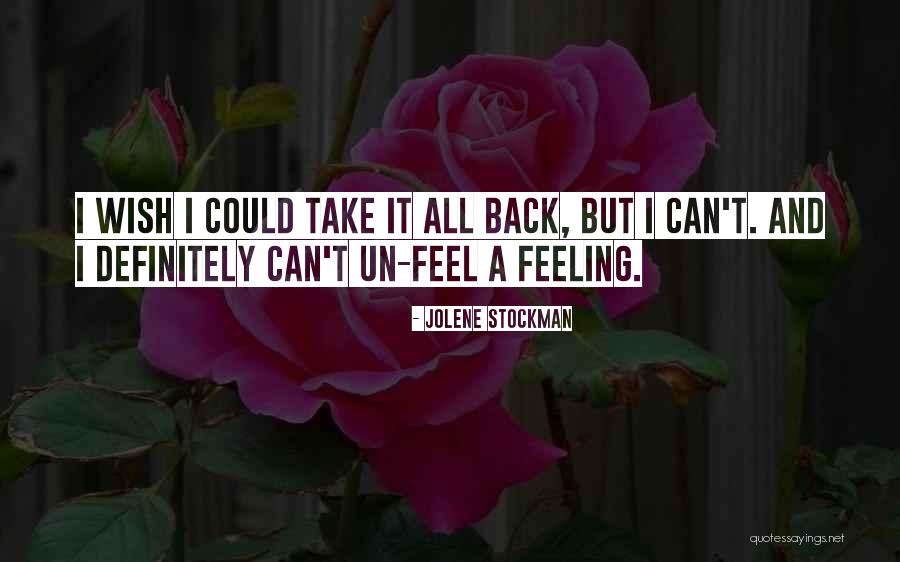 Un Feel Quotes By Jolene Stockman Un Feel Quotes By Jolene Stockman