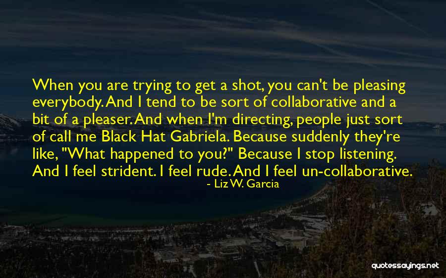 Un Feel Quotes By Liz W. Garcia Un Feel Quotes By Liz W. Garcia