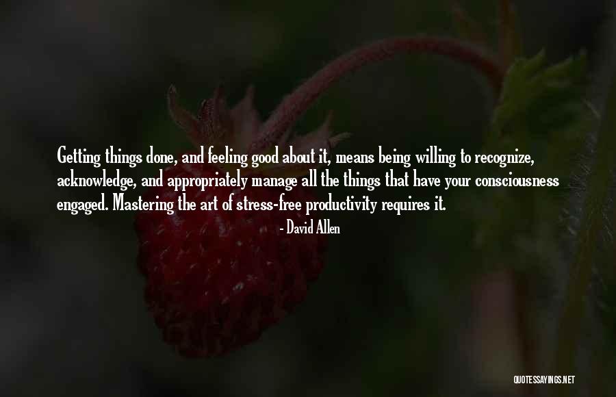 Un Mastering Quotes By David Allen Un Mastering Quotes By David Allen