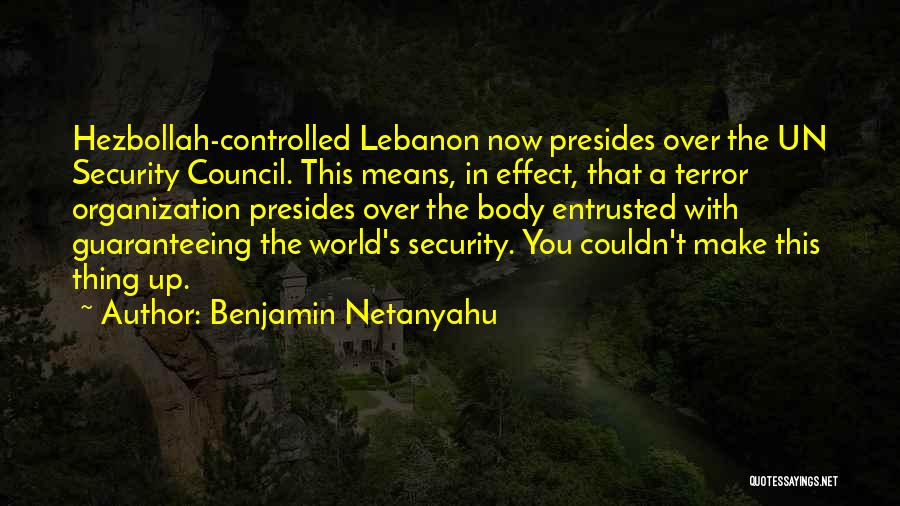 Un Organization Quotes By Benjamin Netanyahu