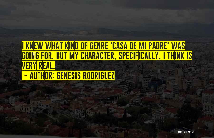 Un Padre Quotes By Genesis Rodriguez
