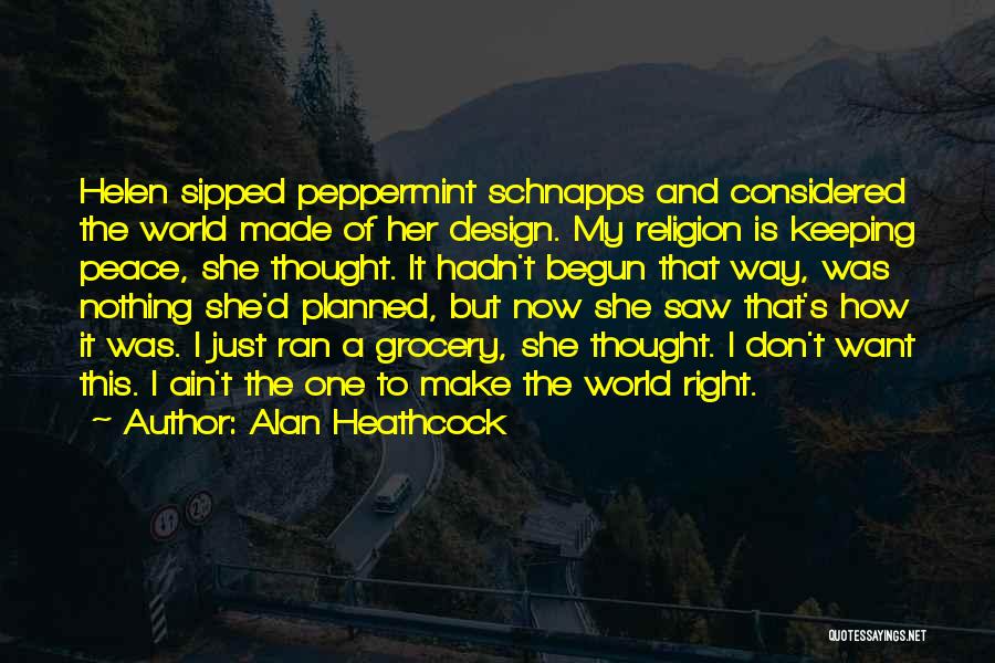 Un Peacekeeper Quotes By Alan Heathcock