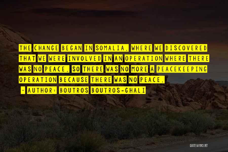 Un Peacekeeping Quotes By Boutros Boutros-Ghali