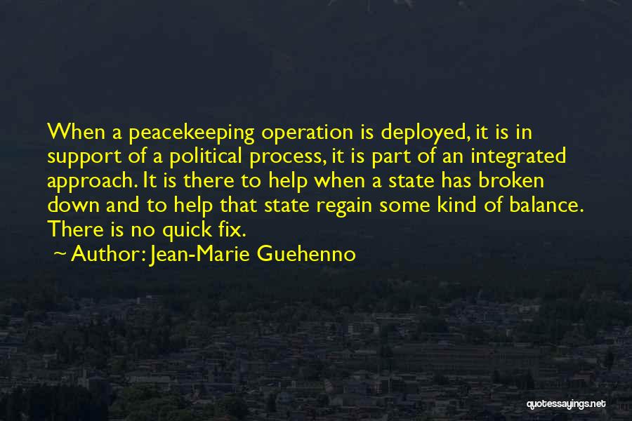 Un Peacekeeping Quotes By Jean-Marie Guehenno