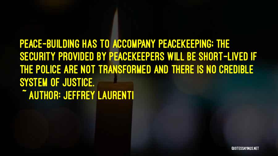 Un Peacekeeping Quotes By Jeffrey Laurenti