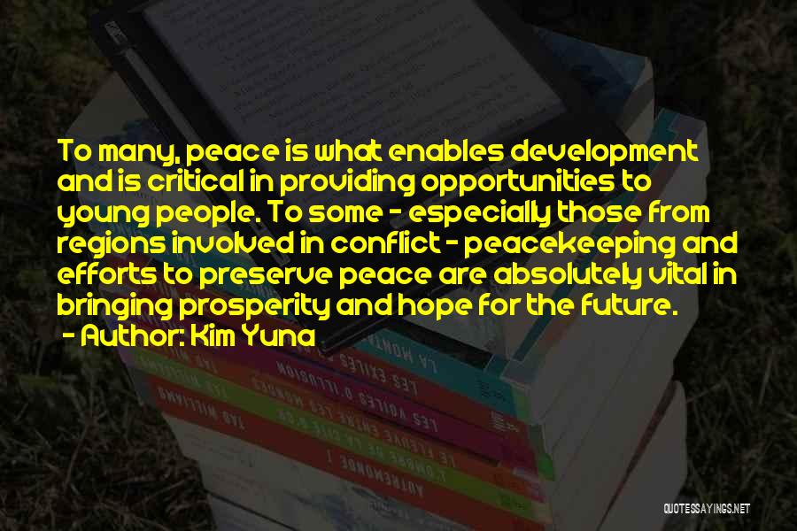 Un Peacekeeping Quotes By Kim Yuna