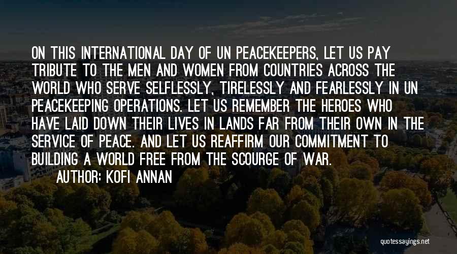 Un Peacekeeping Quotes By Kofi Annan