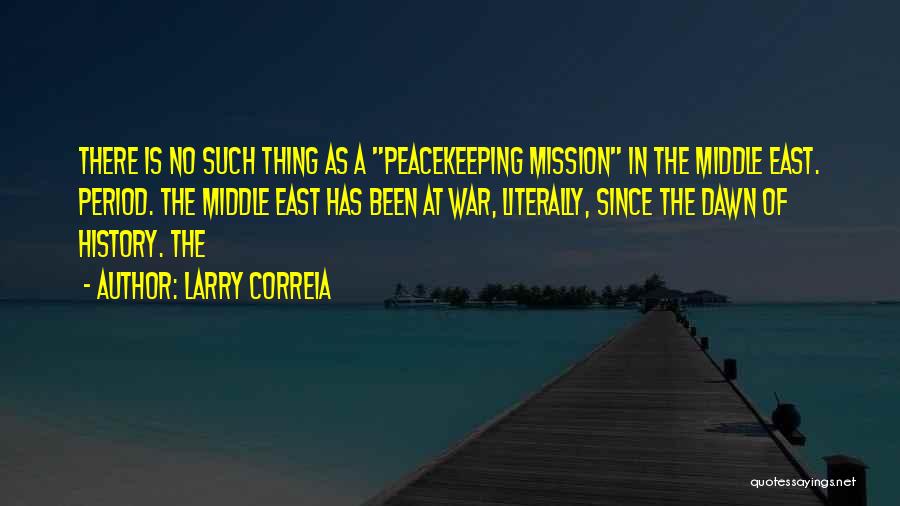 Un Peacekeeping Quotes By Larry Correia