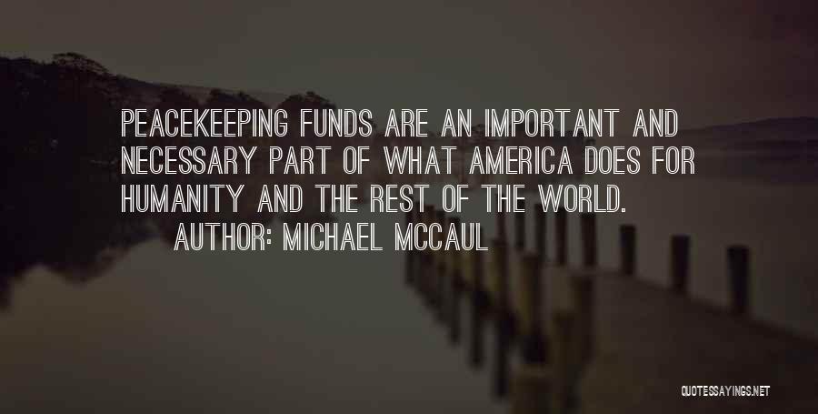 Un Peacekeeping Quotes By Michael McCaul