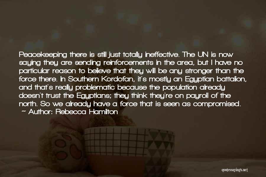 Un Peacekeeping Quotes By Rebecca Hamilton