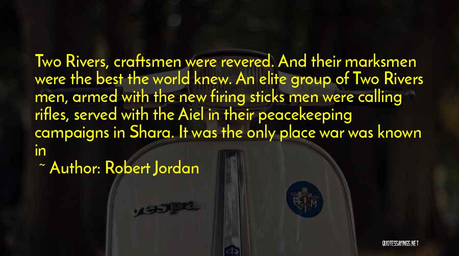 Un Peacekeeping Quotes By Robert Jordan