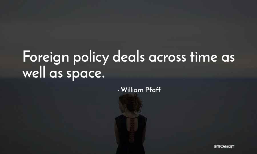 Un Space Policy Quotes By William Pfaff Un Space Policy Quotes By William Pfaff