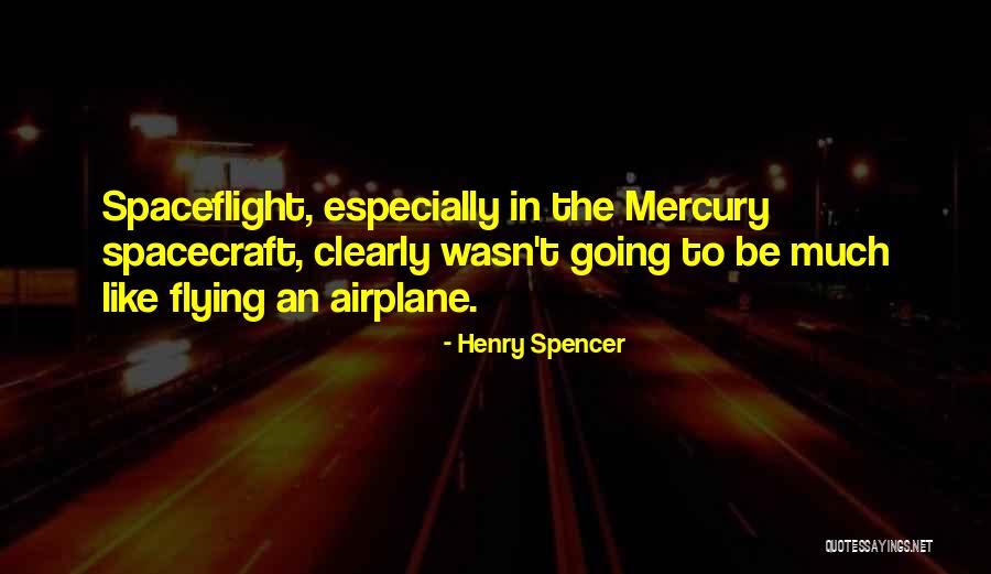 Un Spacecraft Quotes By Henry Spencer Un Spacecraft Quotes By Henry Spencer