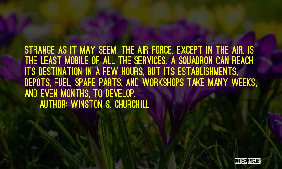 Un Squadron Quotes By Winston S. Churchill