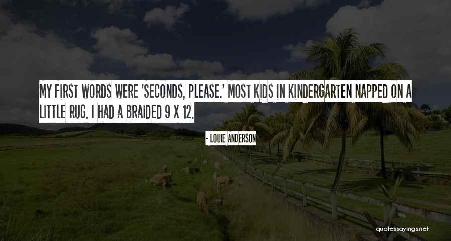 Un Words Kindergarten Quotes By Louie Anderson Un Words Kindergarten Quotes By Louie Anderson