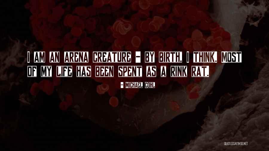 Una Reina Quotes By Michael Cohl Una Reina Quotes By Michael Cohl