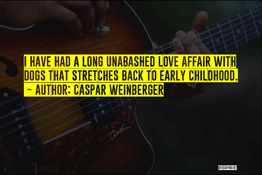 Unabashed Quotes By Caspar Weinberger
