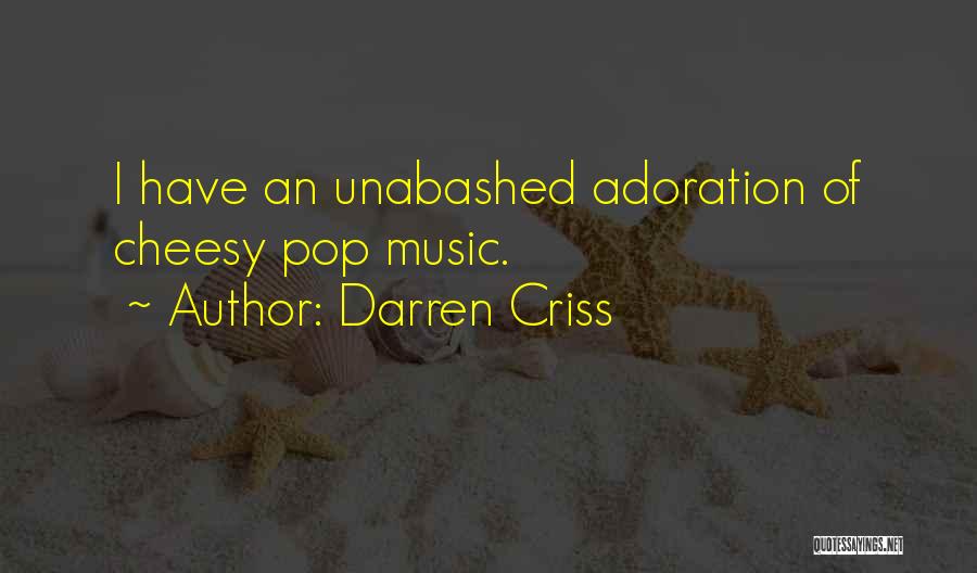 Unabashed Quotes By Darren Criss