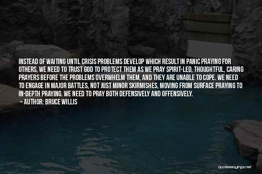 Unable To Cope Quotes By Bruce Willis