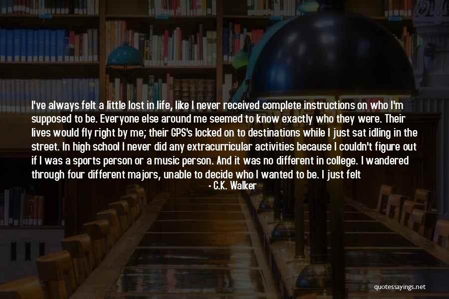 Unable To Decide Quotes By C.K. Walker Unable To Decide Quotes By C.K. Walker