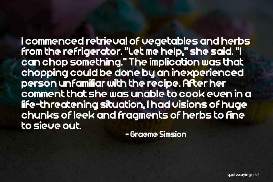 Unable To Help Someone Quotes By Graeme Simsion Unable To Help Someone Quotes By Graeme Simsion
