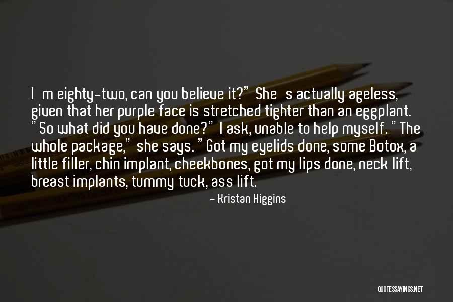 Unable To Help Someone Quotes By Kristan Higgins Unable To Help Someone Quotes By Kristan Higgins